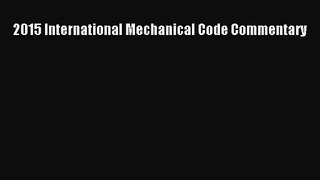 [PDF Download] 2015 International Mechanical Code Commentary [Download] Online