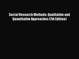 [PDF Download] Social Research Methods: Qualitative and Quantitative Approaches (7th Edition)