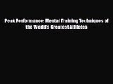 [PDF Download] Peak Performance: Mental Training Techniques of the World's Greatest Athletes