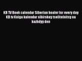 [PDF Download] KB TV Book calendar Siberian healer for every day KB tv Kniga kalendar sibirskoy