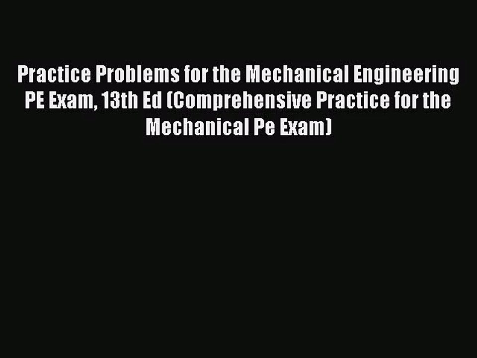 [PDF Download] Practice Problems for the Mechanical Engineering PE Exam 13th Ed (Comprehensive