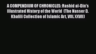 [PDF Download] A COMPENDIUM OF CHRONICLES: Rashid al-Din's Illustrated History of the World
