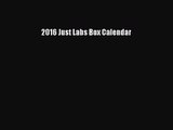 [PDF Download] 2016 Just Labs Box Calendar [Download] Online