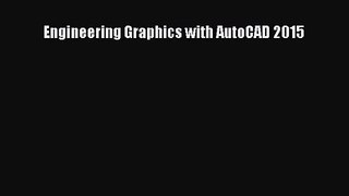 [PDF Download] Engineering Graphics with AutoCAD 2015 [Download] Full Ebook