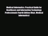 PDF Download Medical Informatics: Practical Guide for Healthcare and Information Technology