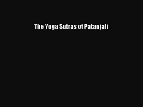 [PDF Download] The Yoga Sutras of Patanjali [Download] Online