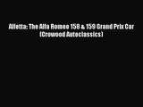 [PDF Download] Alfetta: The Alfa Romeo 158 & 159 Grand Prix Car (Crowood Autoclassics) [Read]