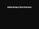 [PDF Download] Unified Design of Steel Structures [Read] Full Ebook