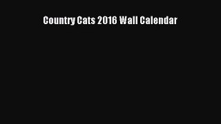 PDF Download - Country Cats 2016 Wall Calendar Read Full Ebook
