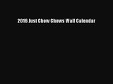 [PDF Download] 2016 Just Chow Chows Wall Calendar [Read] Online