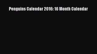 [PDF Download] Penguins Calendar 2016: 16 Month Calendar [PDF] Full Ebook