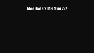PDF Download - Meerkats 2016 Mini 7x7 Download Full Ebook