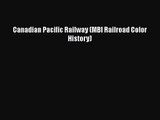 [PDF Download] Canadian Pacific Railway (MBI Railroad Color History) [Download] Online