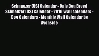 PDF Download - Schnauzer (US) Calendar - Only Dog Breed Schnauzer (US) Calendar - 2016 Wall