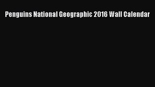 PDF Download - Penguins National Geographic 2016 Wall Calendar Read Full Ebook