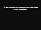 PDF Download The Nursing Informatics Implementation Guide (Health Informatics) Download Full