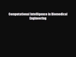 PDF Download Computational Intelligence in Biomedical Engineering Download Online