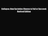 [PDF Download] Collapse: How Societies Choose to Fail or Succeed: Revised Edition [PDF] Full