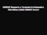 PDF Download CURRENT Diagnosis & Treatment in Orthopedics Fifth Edition (LANGE CURRENT Series)