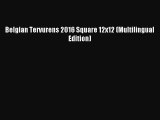 PDF Download - Belgian Tervurens 2016 Square 12x12 (Multilingual Edition) Read Full Ebook