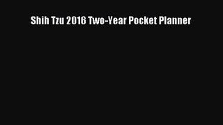 PDF Download - Shih Tzu 2016 Two-Year Pocket Planner Download Online
