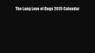 PDF Download - The Lang Love of Dogs 2015 Calendar Download Full Ebook