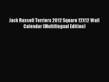 PDF Download - Jack Russell Terriers 2012 Square 12X12 Wall Calendar (Multilingual Edition)