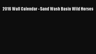 PDF Download - 2016 Wall Calendar - Sand Wash Basin Wild Horses Download Online