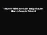 [PDF Download] Computer Vision: Algorithms and Applications (Texts in Computer Science) [Download]