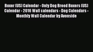 PDF Download - Boxer (US) Calendar - Only Dog Breed Boxers (US) Calendar - 2016 Wall calendars