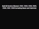 [PDF Download] Audi A4 Service Manual: 2002 2003 2004 2005 2006 2007 2008 Including Avant and