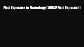 PDF Download First Exposure to Neurology (LANGE First Exposure) PDF Online