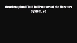 PDF Download Cerebrospinal Fluid in Diseases of the Nervous System 2e PDF Full Ebook