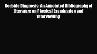 PDF Download Bedside Diagnosis: An Annotated Bibliography of Literature on Physical Examination