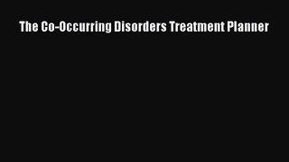 [PDF Download] The Co-Occurring Disorders Treatment Planner [PDF] Full Ebook