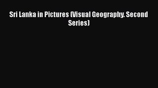 [PDF Download] Sri Lanka in Pictures (Visual Geography. Second Series) [Read] Full Ebook