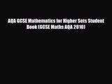 AQA GCSE Mathematics for Higher Sets Student Book (GCSE Maths AQA 2010) [Read] Full Ebook