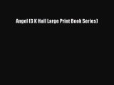 [PDF Download] Angel (G K Hall Large Print Book Series) [Download] Online