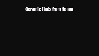 [PDF Download] Ceramic Finds from Henan [PDF] Online