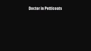 [PDF Download] Doctor in Petticoats [PDF] Full Ebook
