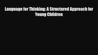 Language for Thinking: A Structured Approach for Young Children [PDF] Full Ebook