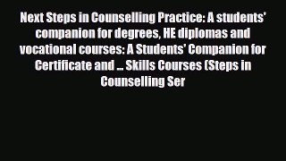 Next Steps in Counselling Practice: A students' companion for degrees HE diplomas and vocational