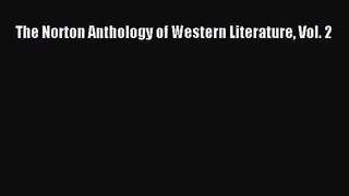 [PDF Download] The Norton Anthology of Western Literature Vol. 2 [Download] Online