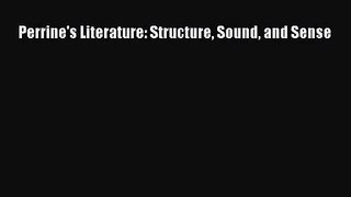 [PDF Download] Perrine's Literature: Structure Sound and Sense [Download] Full Ebook