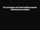 [PDF Download] The Lone Ranger and Tonto Fistfight in Heaven (20th Anniversary Edition) [Download]