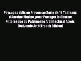 PDF Download - Paysages d'Aix en Provence: Serie de 12 Tableaux d'Antoine Marino pour Partager