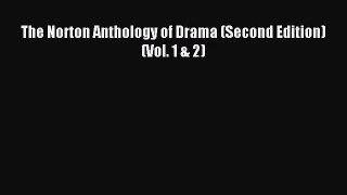 [PDF Download] The Norton Anthology of Drama (Second Edition)  (Vol. 1 & 2) [Download] Online