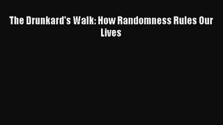[PDF Download] The Drunkard's Walk: How Randomness Rules Our Lives [PDF] Online