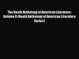 [PDF Download] The Heath Anthology of American Literature: Volume D (Heath Anthology of American