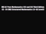 MEI A2 Pure Mathematics (C3 and C4) Third Edition: C3 - C4 (MEI Structured Mathematics (A AS